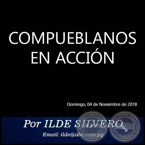 COMPUEBLANOS EN ACCIÓN - Por ILDE SILVERO - Domingo, 04 de Noviembre de 2018